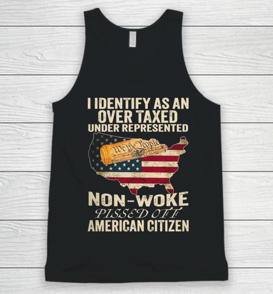 I Identify As An Over Taxed Under American Citizen Unisex Tank Top