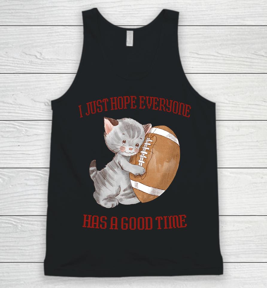 I Just Hope Everyone Has A Good Time Cat Unisex Tank Top