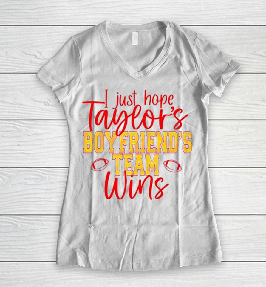 I Just Hope Taylors Boyfriend Team Win Women V-Neck T-Shirt