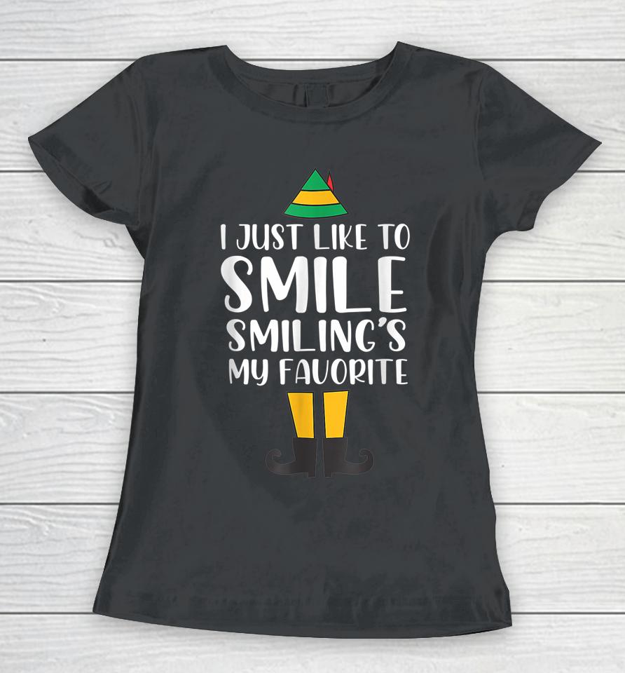 I Just Like To Smile Smiling's My Favorite Christmas Elf Buddy Women T-Shirt