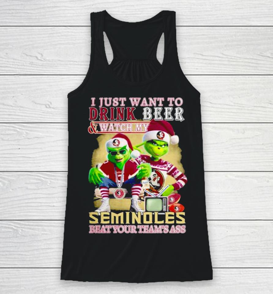 I Just Want To Drink Beer And Watch My Florida State Seminoles Football Beat Your Team’s Ass Racerback Tank