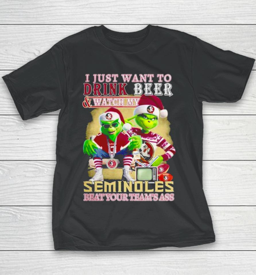 I Just Want To Drink Beer And Watch My Florida State Seminoles Football Beat Your Team’s Ass Youth T-Shirt