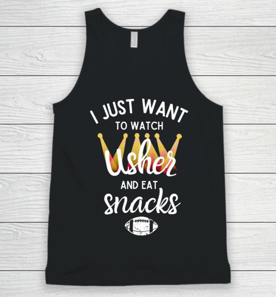 I Just Want To Watch Usher And Eat Snacks Unisex Tank Top