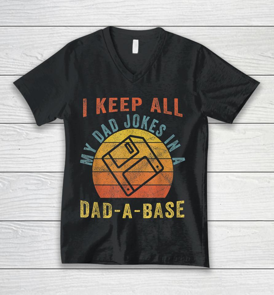 I Keep All My Dad Jokes In A Dad-A-Base Vintage Father Dad Unisex V-Neck T-Shirt