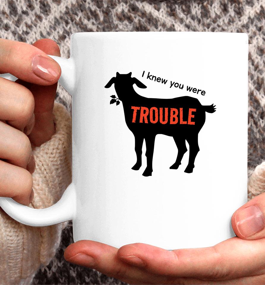 I Knew You Were Trouble Coffee Mug