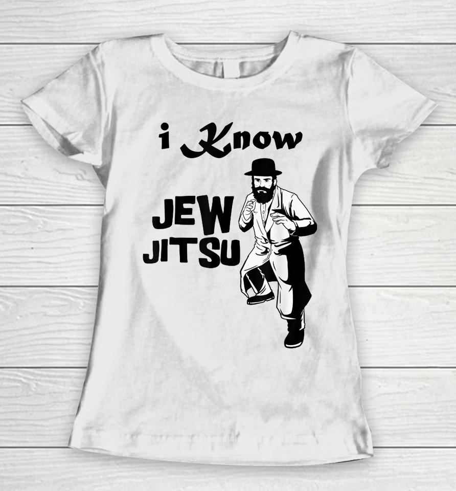 I Know Jew Jitsu Rabbi Horah Dance Jiu Jitsu Jewish Man Women T-Shirt