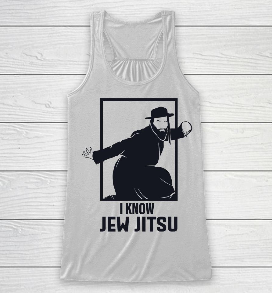I Know Jew Jitsu Racerback Tank