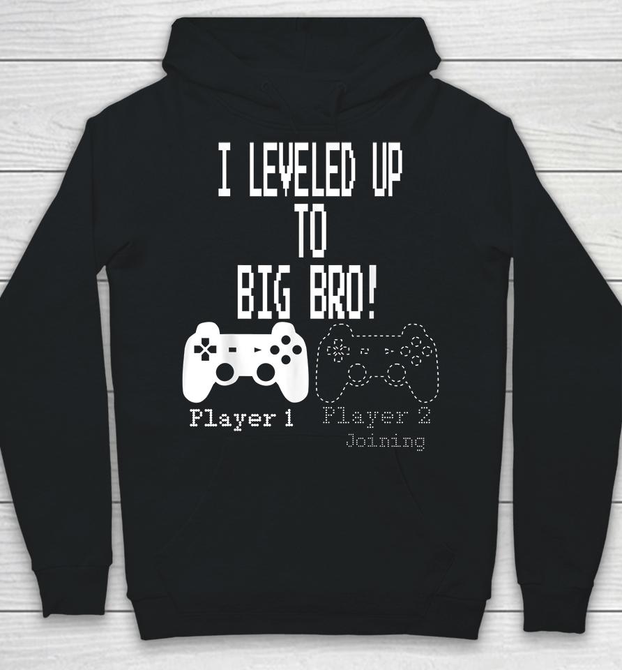 I Leveled Up To Big Bro Gamer New Brother Hoodie