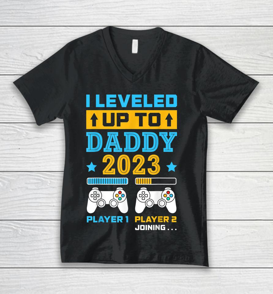 I Leveled Up To Daddy 2023 Soon To Be Dad Fathers Day Gift Unisex V-Neck T-Shirt