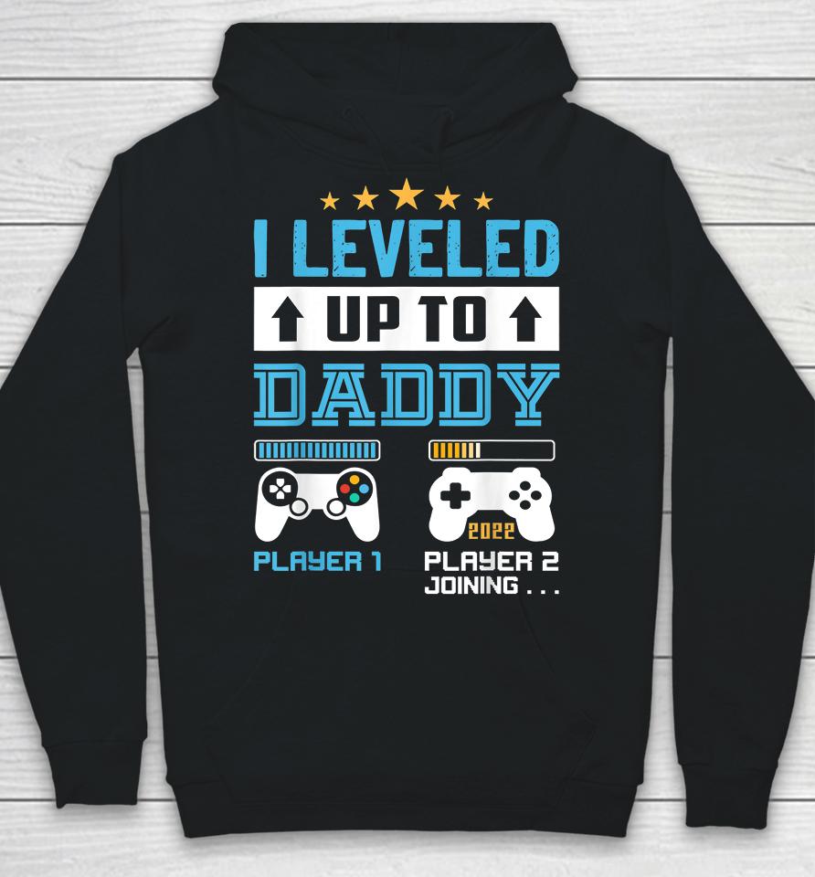 I Leveled Up To Daddy Soon To Be Dad Hoodie
