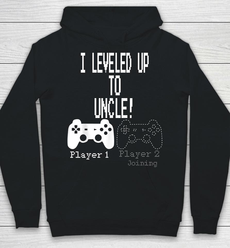 I Leveled Up To Uncle Gaming Hoodie