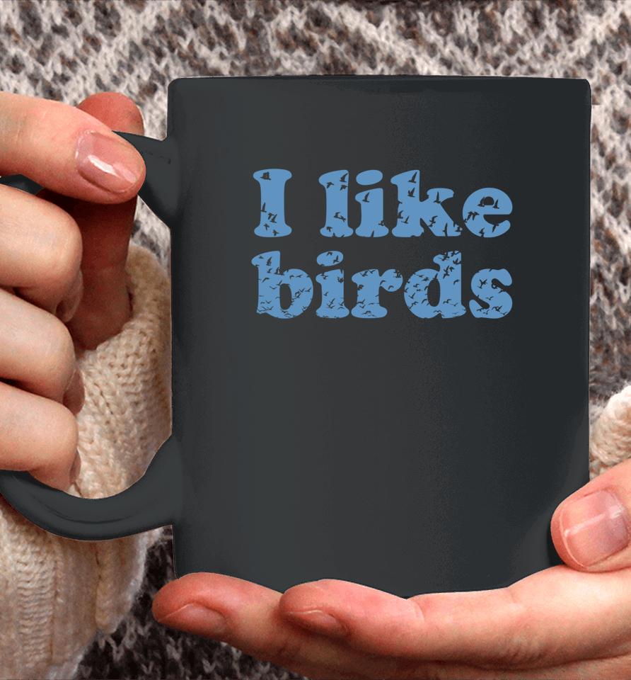 I Like Birds Coffee Mug