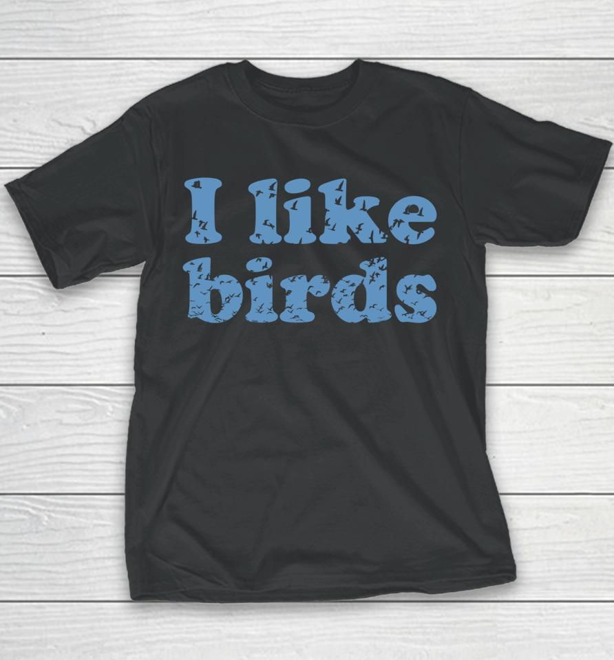 I Like Birds Youth T-Shirt