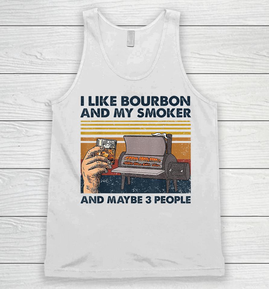 I Like Bourbon And My Smoker And Maybe 3 People Wine Vintage Unisex Tank Top