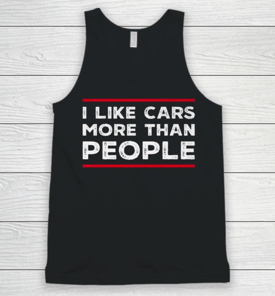 I Like Cars More Than People Unisex Tank Top