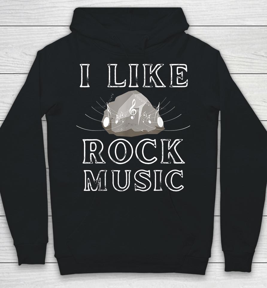 I Like Rock Music Funny Hoodie