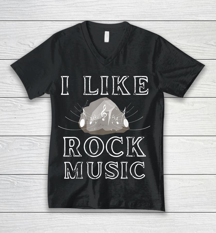 I Like Rock Music Funny Unisex V-Neck T-Shirt