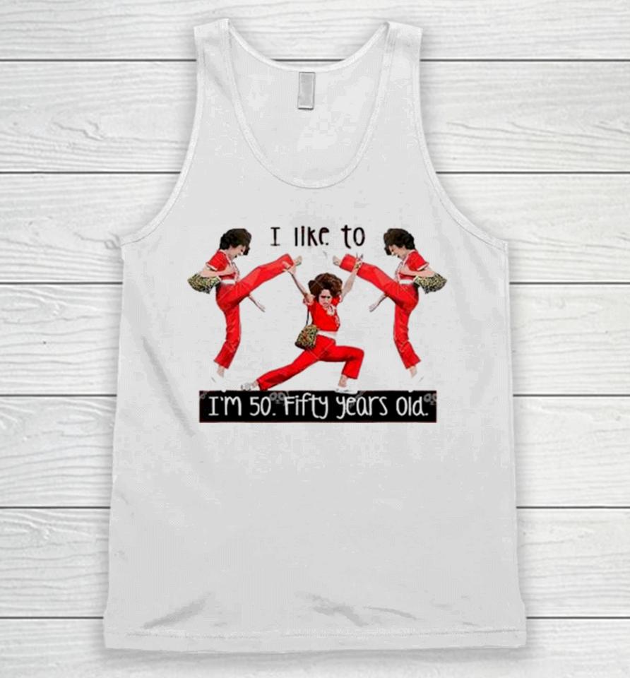 I Like To Kick Stretch 50 Fifty Years Old 50Th Birthday Pose Kick Bag Leopard Unisex Tank Top