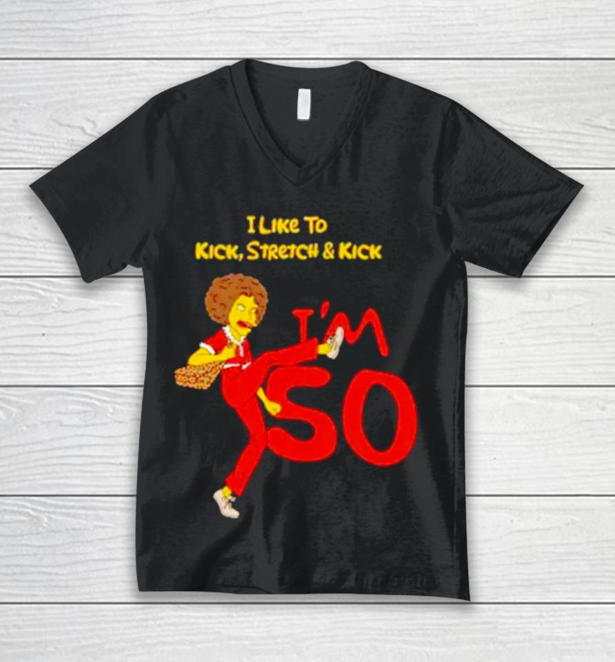 I Like To Kick Stretch And Kick I’m 50 Unisex V-Neck T-Shirt