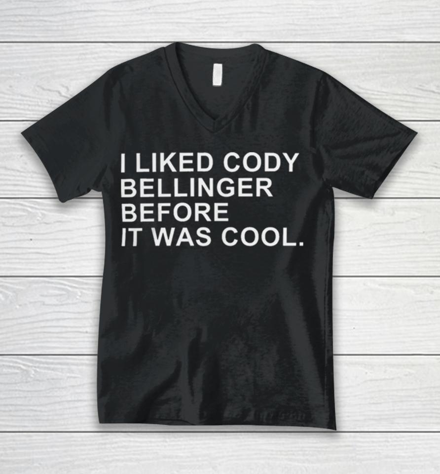 I Liked Cody Bellinger Before It Was Cool Unisex V-Neck T-Shirt