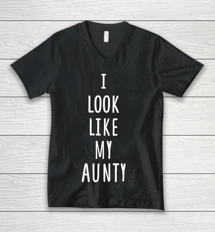 I Look Like My Aunty Unisex V-Neck T-Shirt