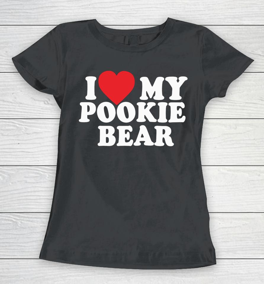 I Love 3 My Pookie Bear Women T-Shirt