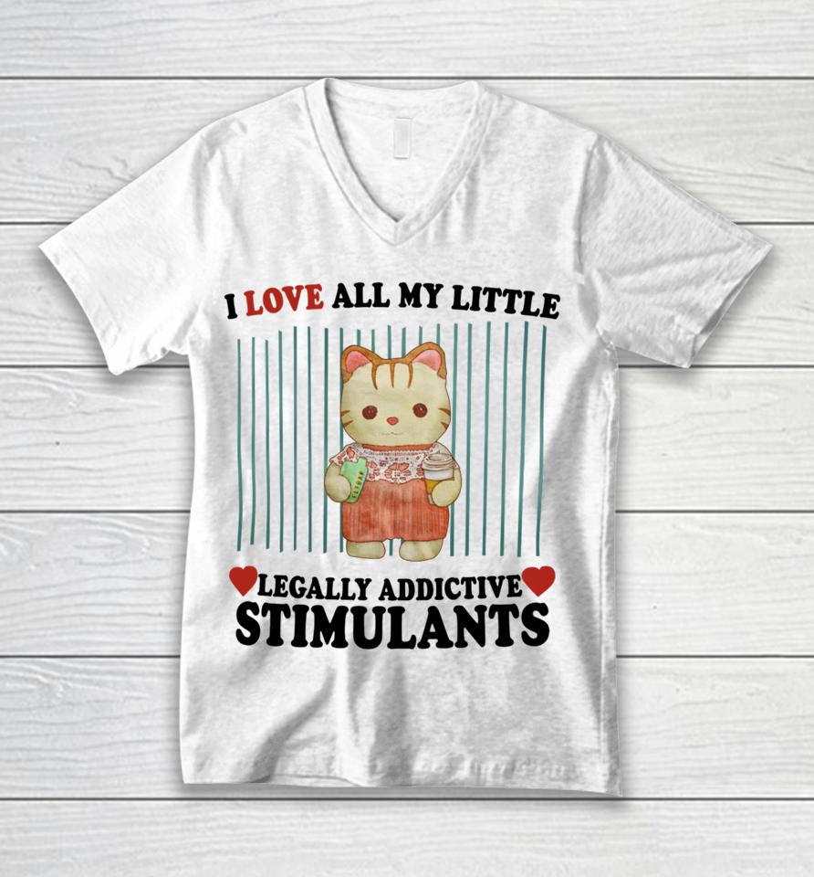 I Love All My Little Legally Addictive Stimulants Unisex V-Neck T-Shirt