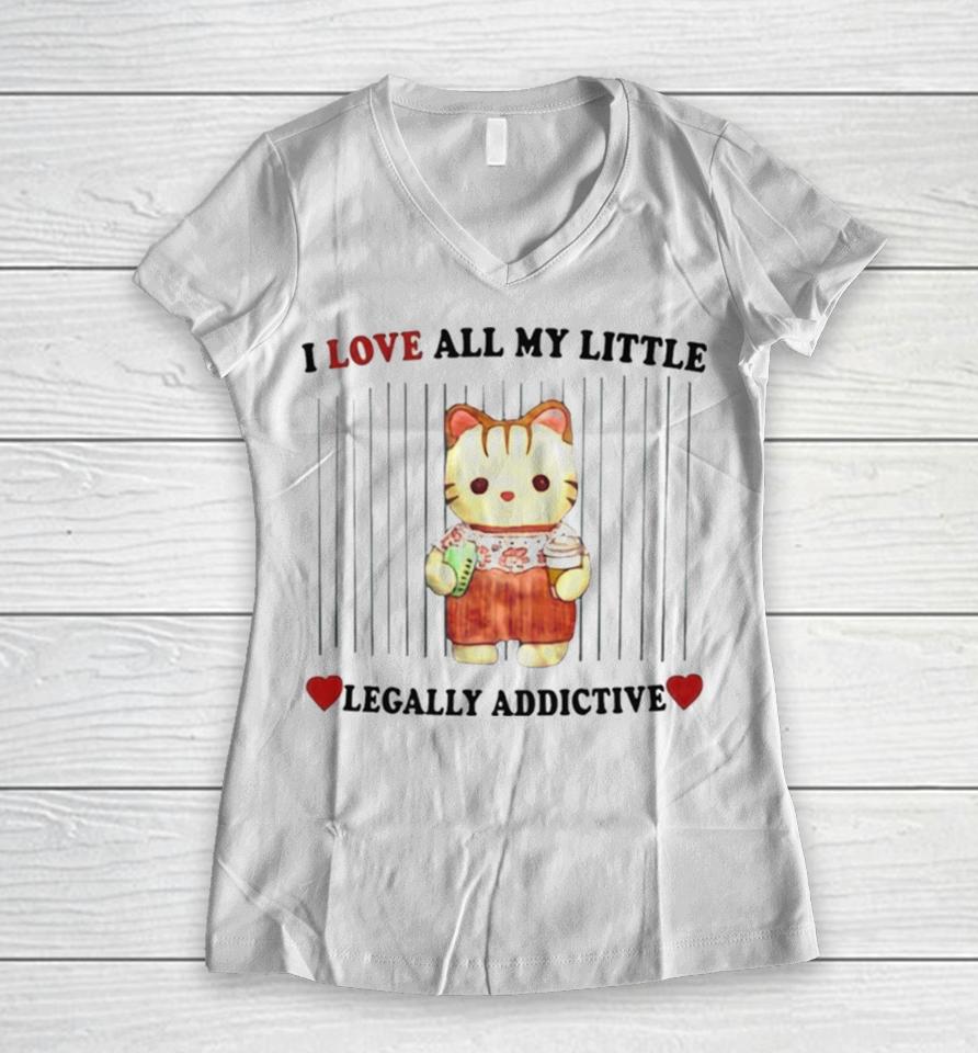 I Love All My Little Legally Addictive Stimulants Women V-Neck T-Shirt