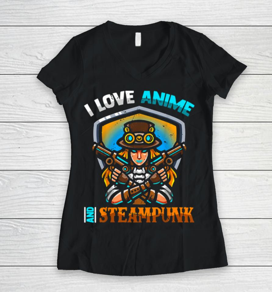 I Love Anime And Steampunk Cute Kawaii Otaku Western Girl Women V-Neck T-Shirt