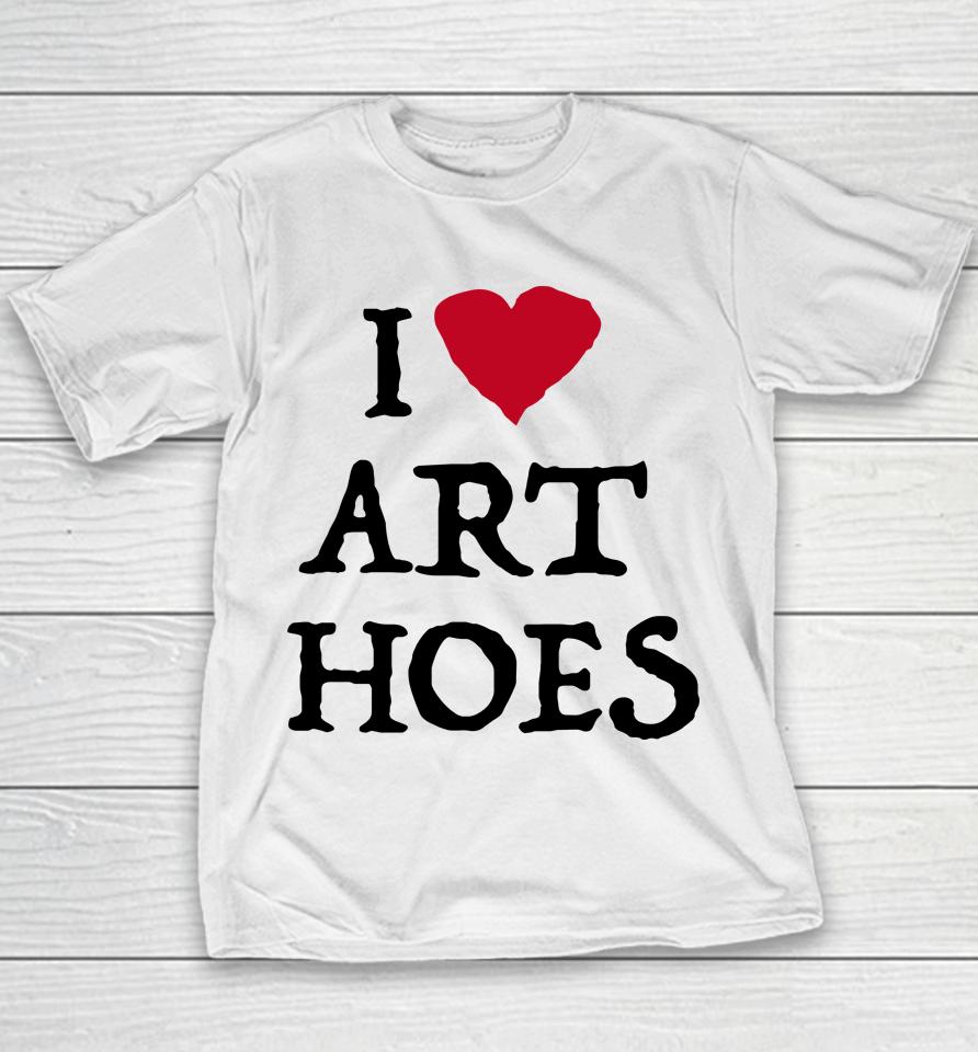 I Love Art Hoes Youth T-Shirt