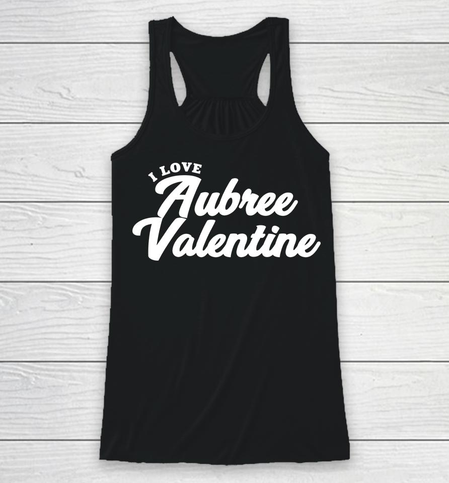 I Love Aubree Valentine Racerback Tank