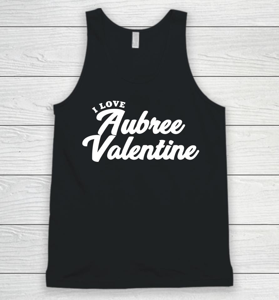 I Love Aubree Valentine Unisex Tank Top