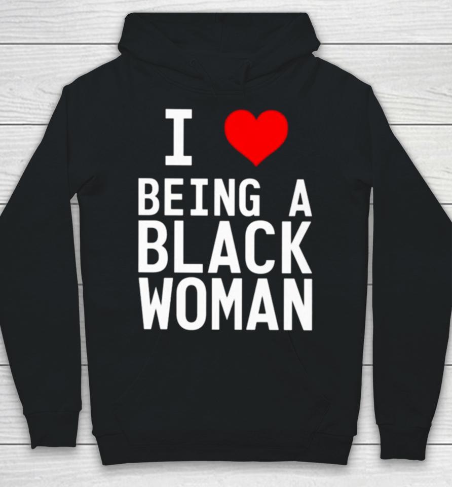 I Love Being A Black Woman Hoodie