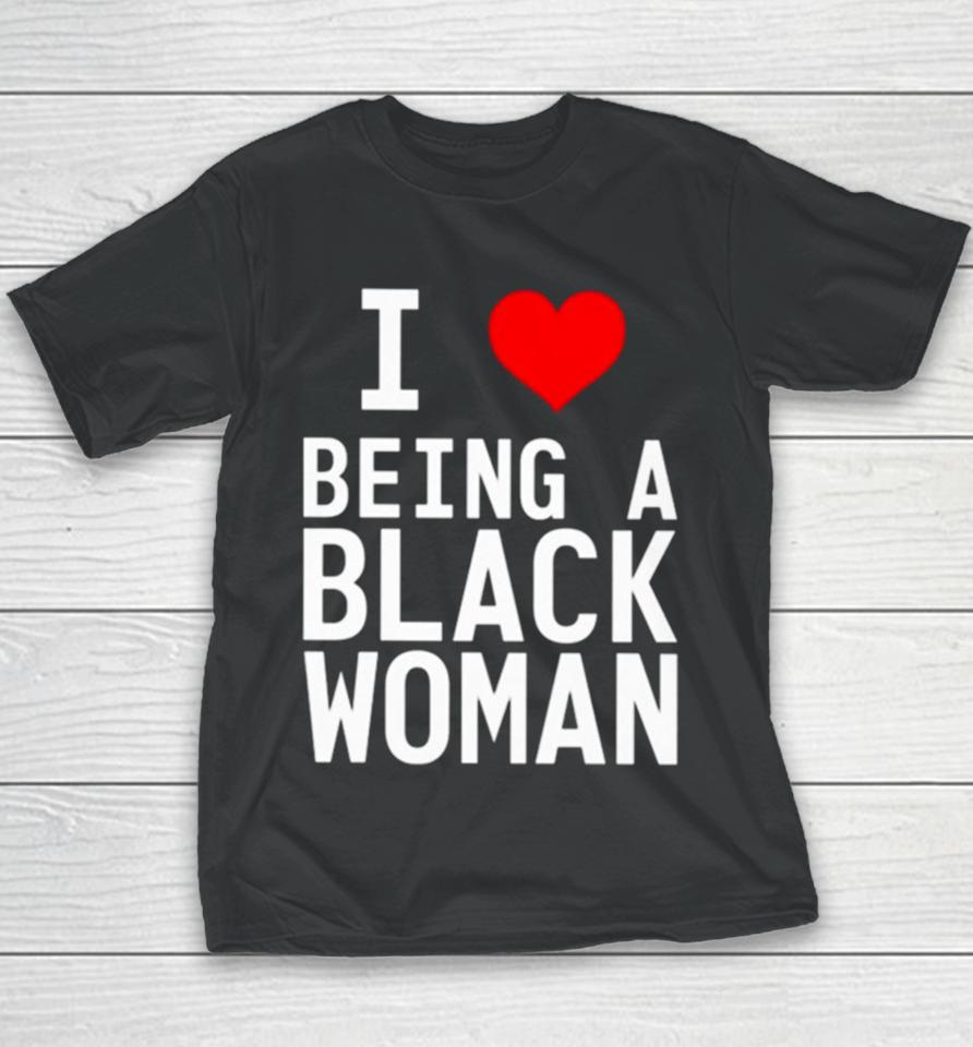 I Love Being A Black Woman Youth T-Shirt