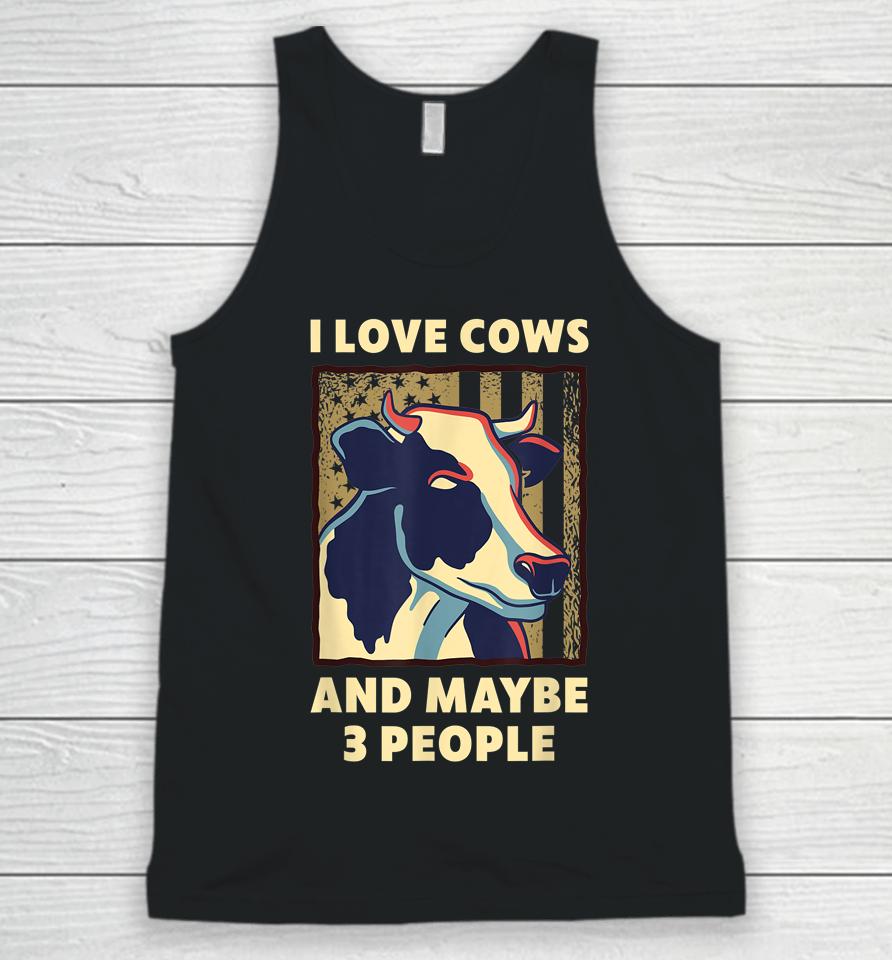 I Love Cows And Maybe 3 People Unisex Tank Top