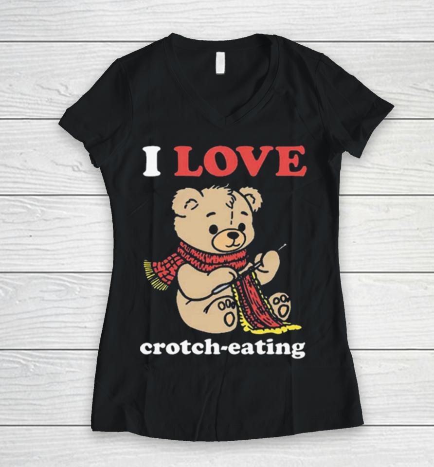 I Love Crotch Eating Women V-Neck T-Shirt
