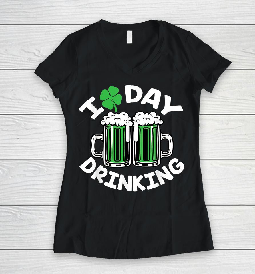 I Love Day Drinking St Patricks Day Beer Women V-Neck T-Shirt