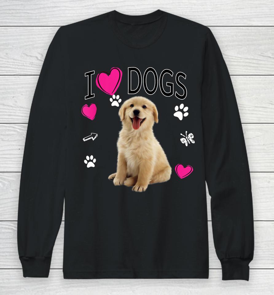 I Love Dogs Shirt - Golden Labrador Retriever Long Sleeve T-Shirt