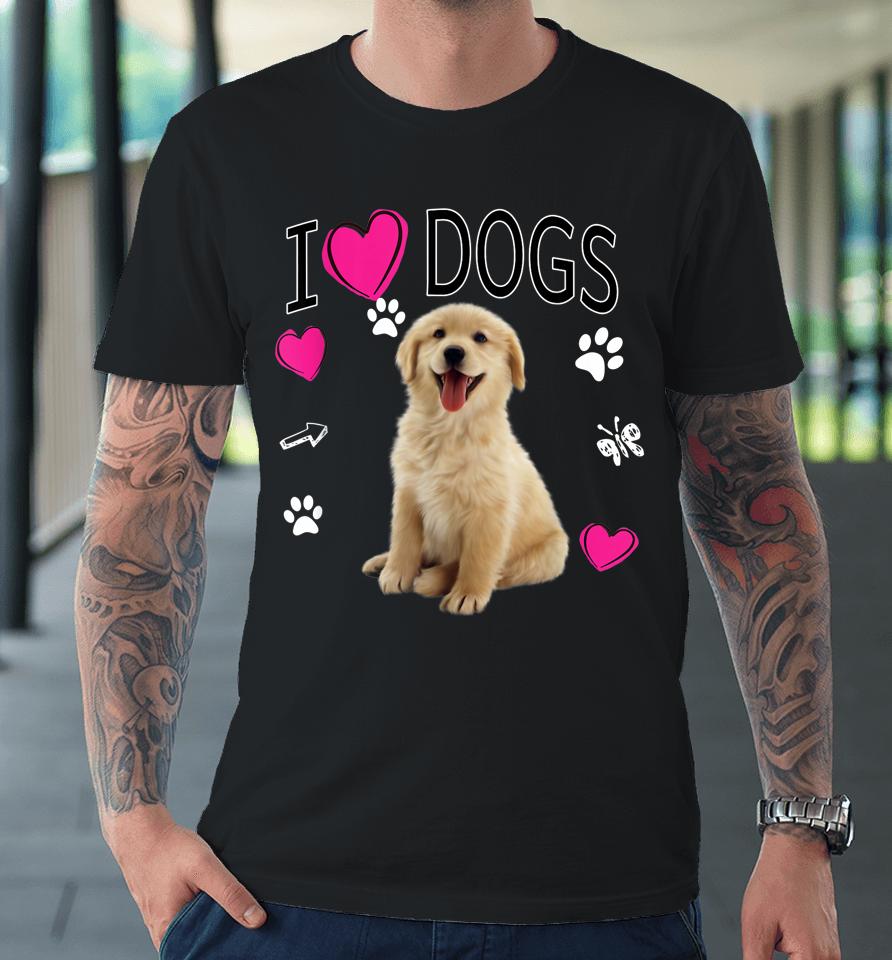 I Love Dogs Shirt - Golden Labrador Retriever Premium T-Shirt