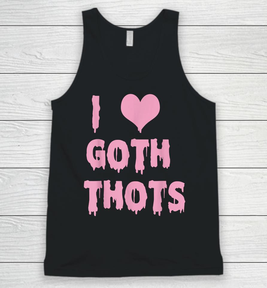 I Love Goth Thots Unisex Tank Top