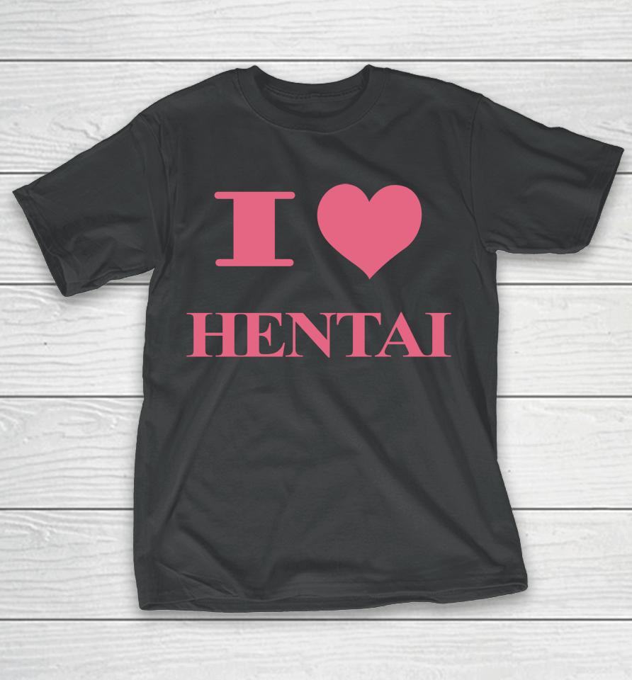 I Love Hentai Harddrivemag T-Shirt