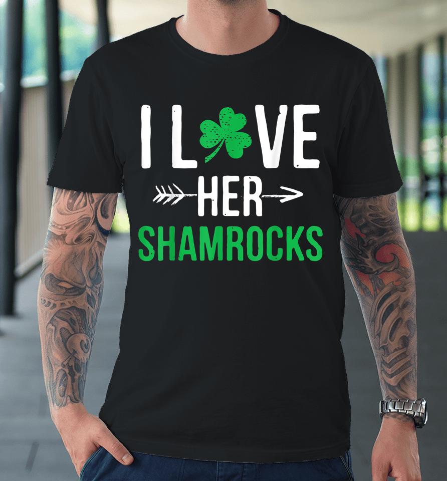 I Love Her Shamrocks St Patrick's Day Couples Premium T-Shirt