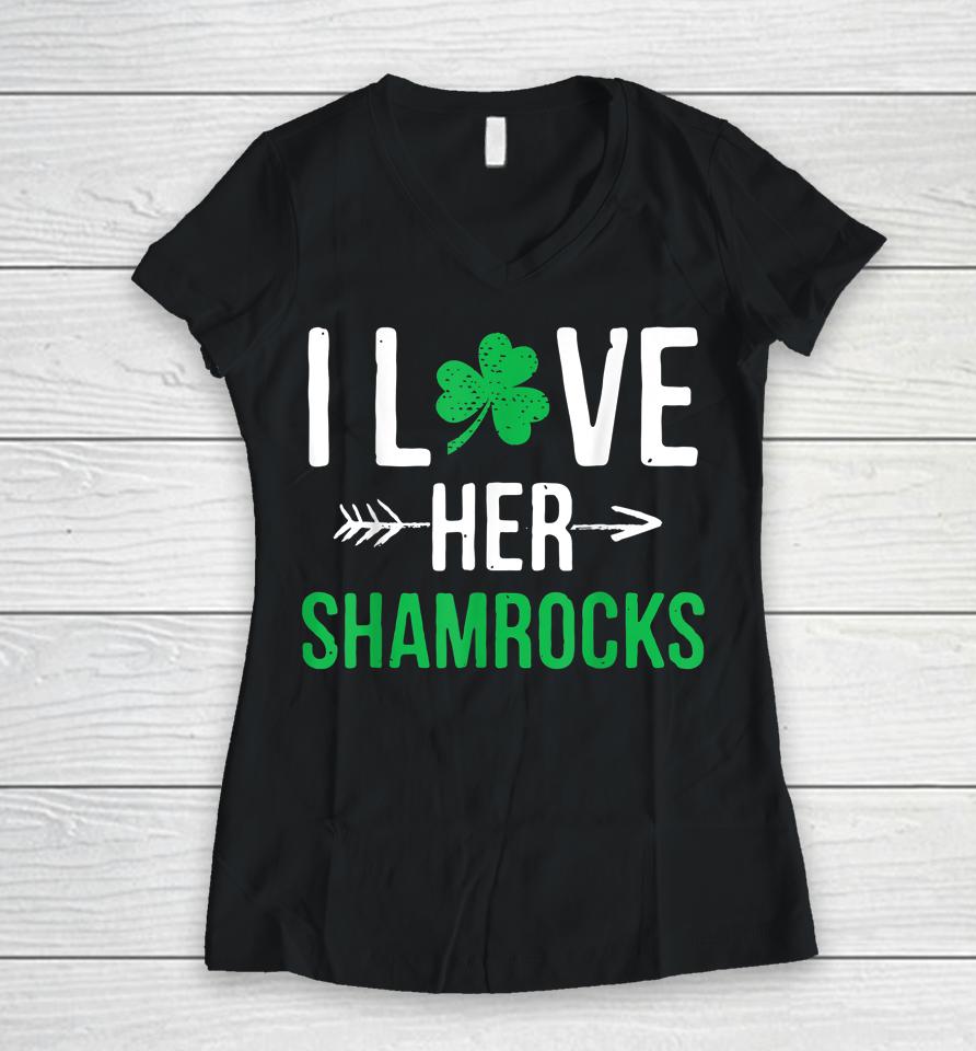 I Love Her Shamrocks St Patrick's Day Couples Women V-Neck T-Shirt
