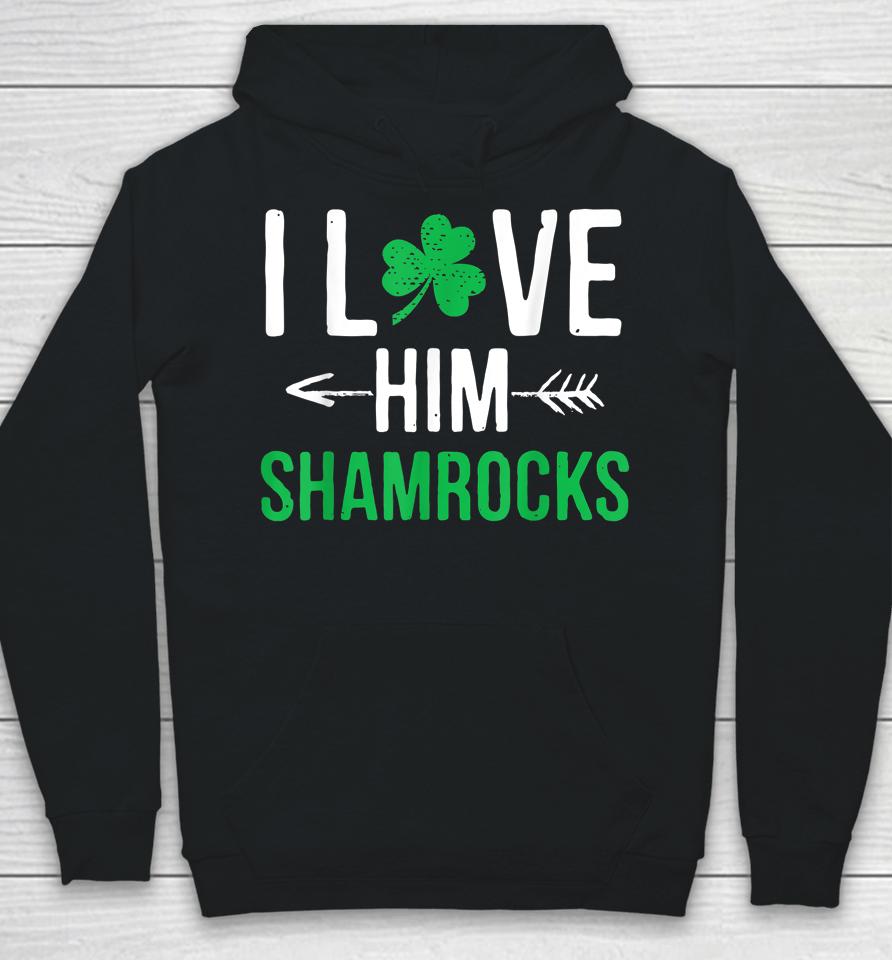 I Love Him Shamrocks St Patrick's Day Couples Hoodie