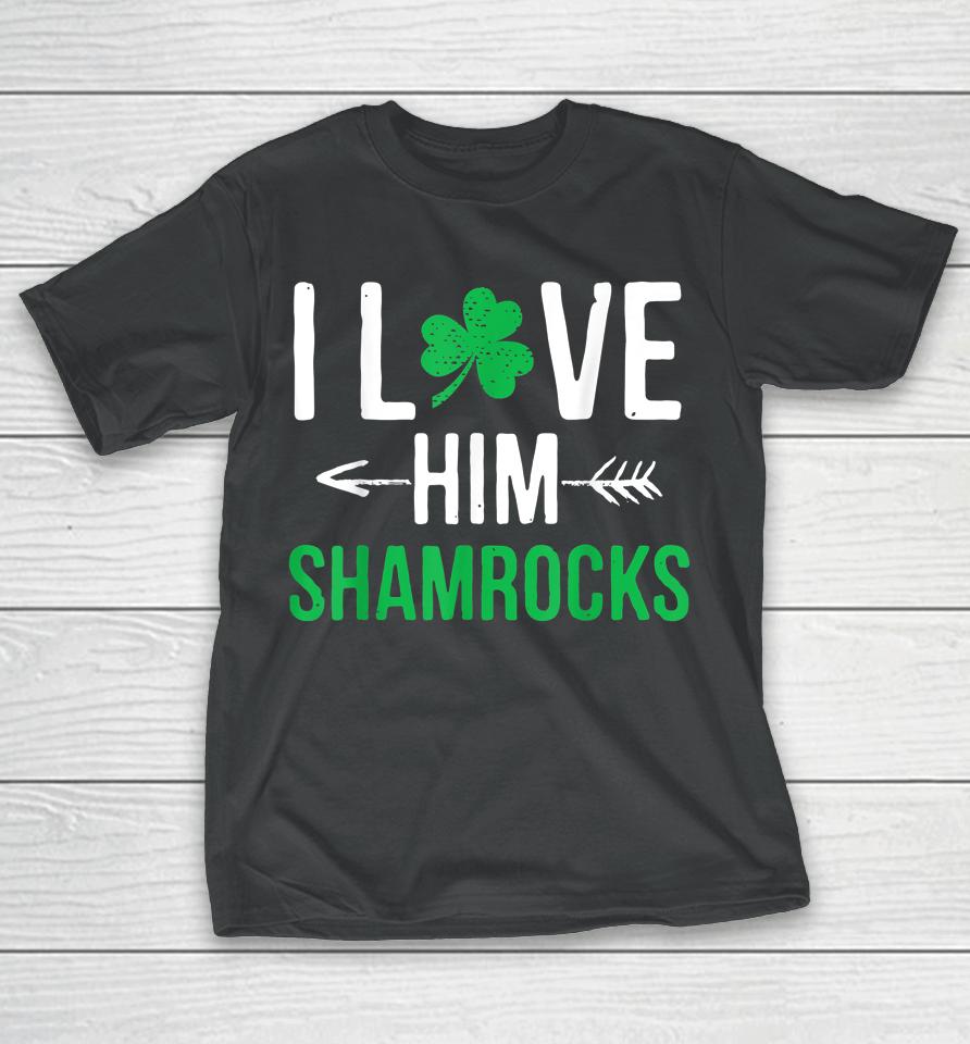 I Love Him Shamrocks St Patrick's Day Couples T-Shirt