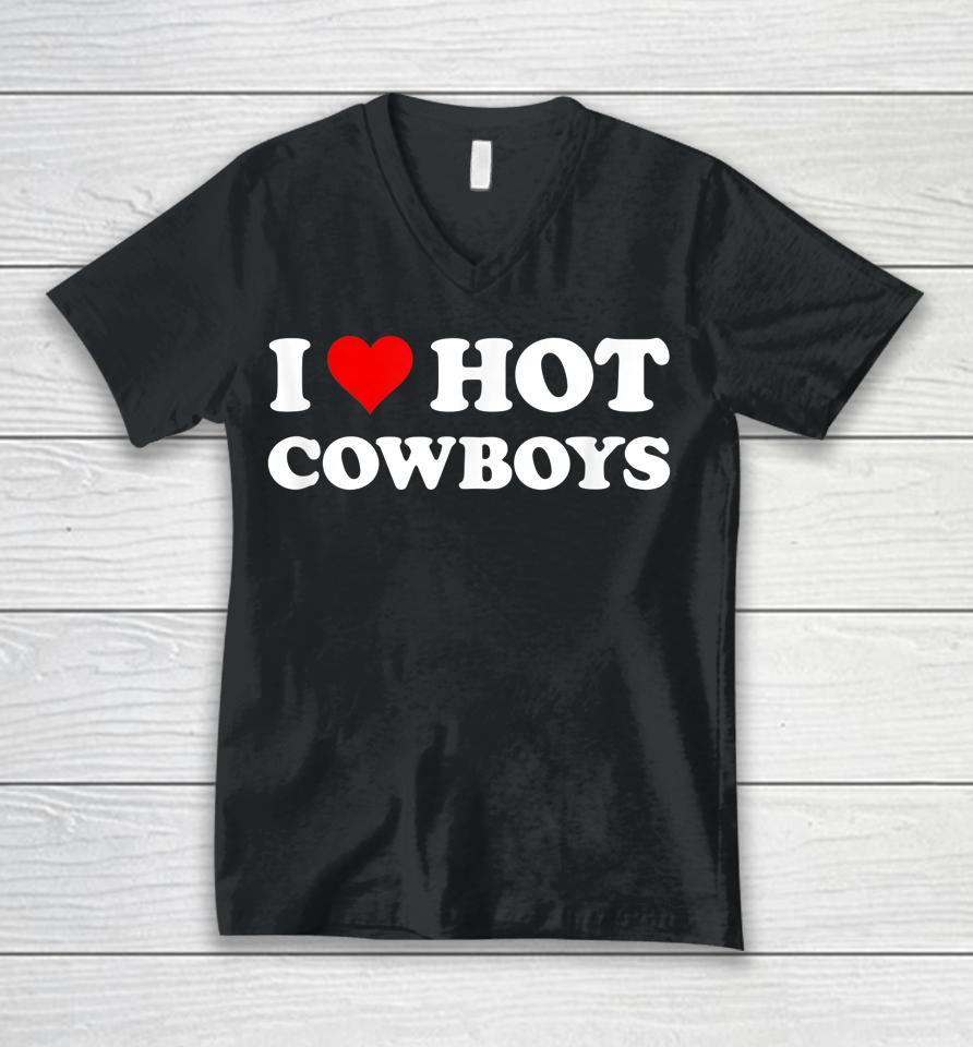I Love Hot Cowboys Unisex V-Neck T-Shirt