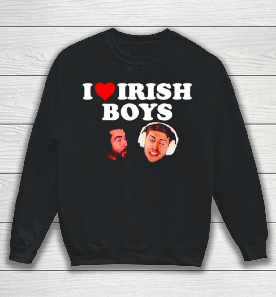 I Love Irish Boys Nogla Terroriser Sweatshirt