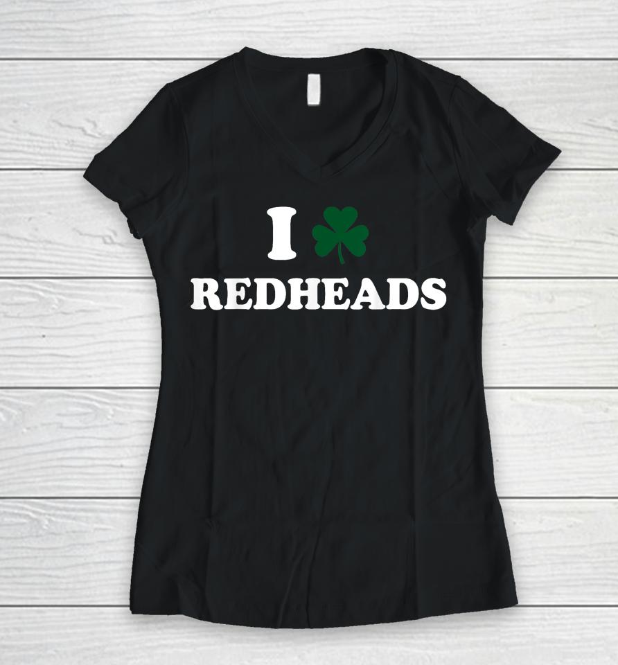 I Love Irish Redheads Boys Baby St Patrick's Day Shamrock Women V-Neck T-Shirt