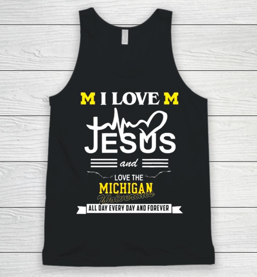 I Love Jesus And Love The Michigan Wolverines All Day, Every Day And Forever 2024 Unisex Tank Top