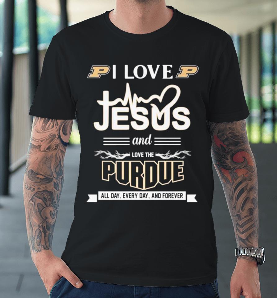 I Love Jesus And Love The Purdue All Day Every Day And Forever Premium T-Shirt